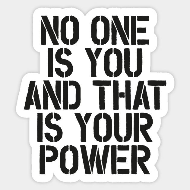 No One is You and That is Your Power in Black and White Sticker by MotivatedType